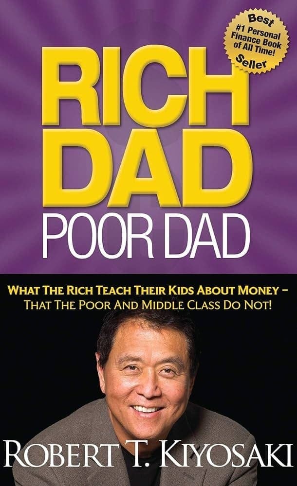 Rich Dad Poor Dad by Robert Kiyosaki